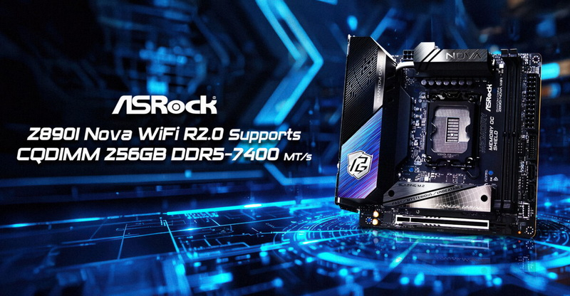ASRock amplió las capacidades de Mini‑ITX al añadir soporte para 256 GB de memoria mediante CQDIMM DDR5‑7400 en la placa base Z890I Nova WiFi R2.0